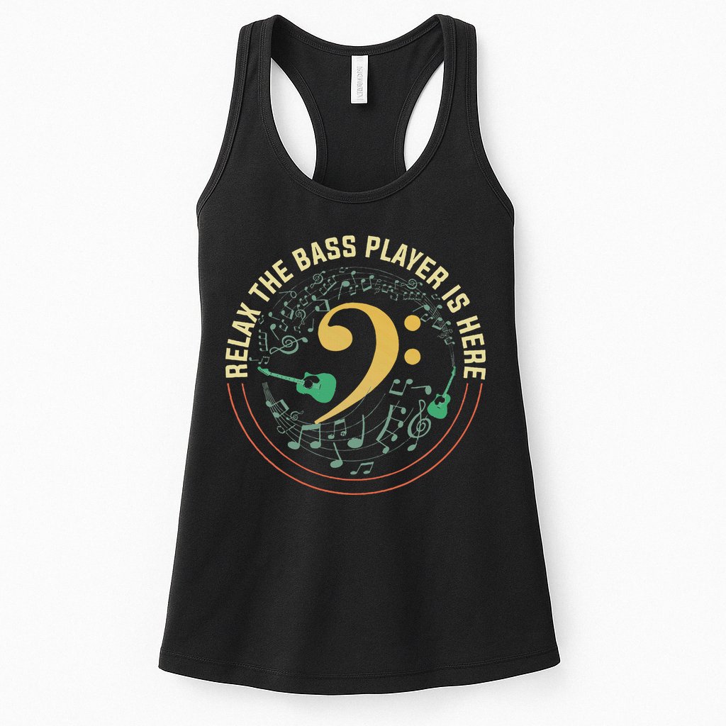Relax The Bass Player Is Here Bassist Gifts Music Guitar Womens Tank Top