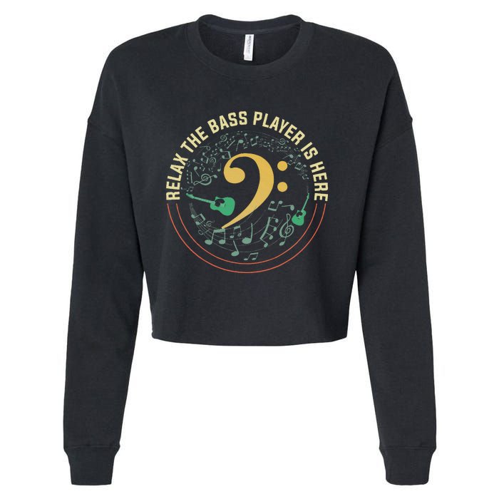 Relax The Bass Player Is Here Bassist Gifts Music Guitar Cropped Pullover Crew