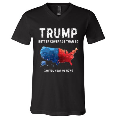 Retro Trump Better Coverage Than 5g Can You Hear Us Now V-Neck T-Shirt