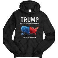 Retro Trump Better Coverage Than 5g Can You Hear Us Now Tie Dye Hoodie