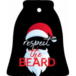 Respect The Beard Funny Santa Claus Christmas Ceramic Bell Ornament