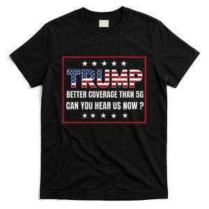 Retro Trump Better Coverage Than 5g Can You Hear Us Now T-Shirt