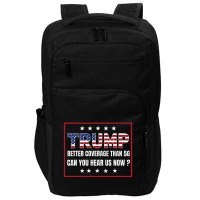 Retro Trump Better Coverage Than 5g Can You Hear Us Now Impact Tech Backpack