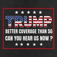 Retro Trump Better Coverage Than 5g Can You Hear Us Now Trucker Hat