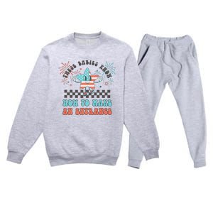 Retro These Babies Know How To Make An Entrance 4th Of July Premium Crewneck Sweatsuit Set