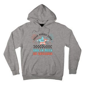 Retro These Babies Know How To Make An Entrance 4th Of July Tall Hoodie