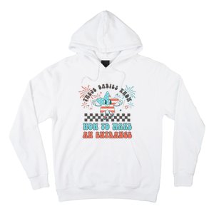 Retro These Babies Know How To Make An Entrance 4th Of July Hoodie