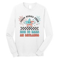 Retro These Babies Know How To Make An Entrance 4th Of July Long Sleeve Shirt