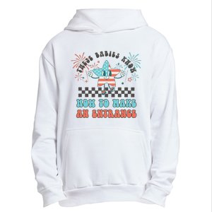 Retro These Babies Know How To Make An Entrance 4th Of July Urban Pullover Hoodie