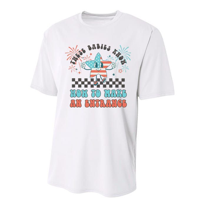 Retro These Babies Know How To Make An Entrance 4th Of July Performance Sprint T-Shirt