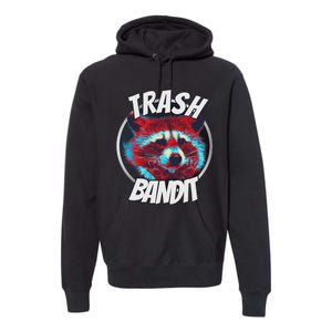 Raccoon Trash Bandit Funny Raccoon Trash Panda Premium Hoodie