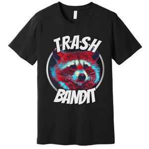 Raccoon Trash Bandit Funny Raccoon Trash Panda Premium T-Shirt