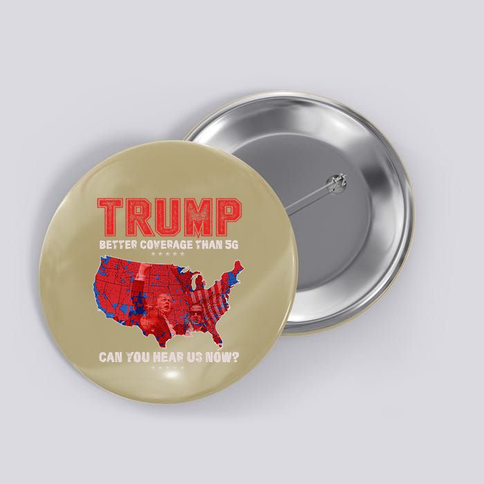 Retro Trump Better Coverage Than 5g Can You Hear Us Now Button