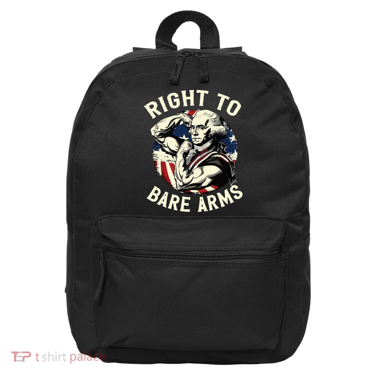 Right To Bare Arms 4th Of July Funny Gym George Washington 16 in Basic Backpack