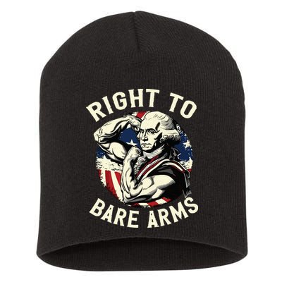 Right To Bare Arms 4th Of July Funny Gym George Washington Short Acrylic Beanie