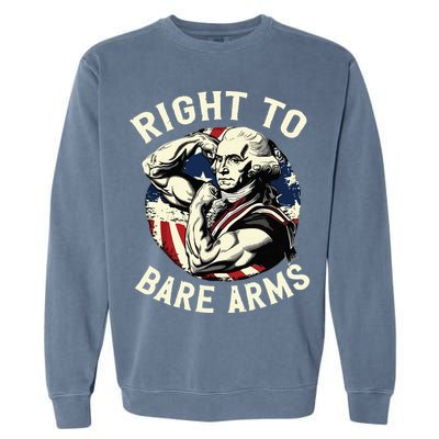 Right To Bare Arms 4th Of July Funny Gym George Washington Garment-Dyed Sweatshirt