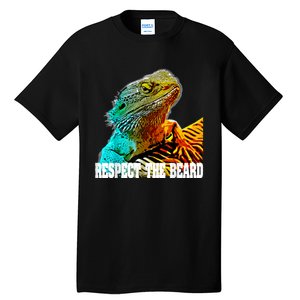 Respect The Beard Funny Bearded Dragon Tall T-Shirt