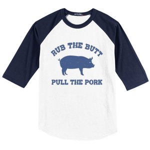 Rub The Butt Pull The Pork Baseball Sleeve Shirt