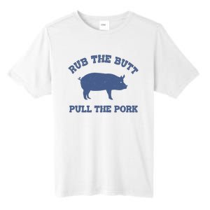 Rub The Butt Pull The Pork Tall Fusion ChromaSoft Performance T-Shirt