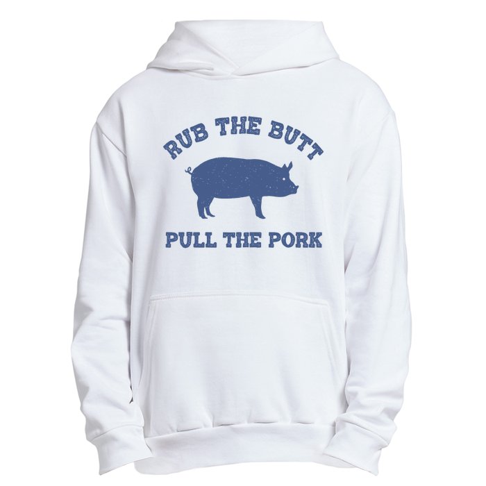 Rub The Butt Pull The Pork Urban Pullover Hoodie