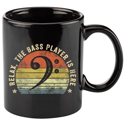 Relax The Bass Player Is Here Bassist Gifts Music Guitar 11oz C Handle Ceramic Mug