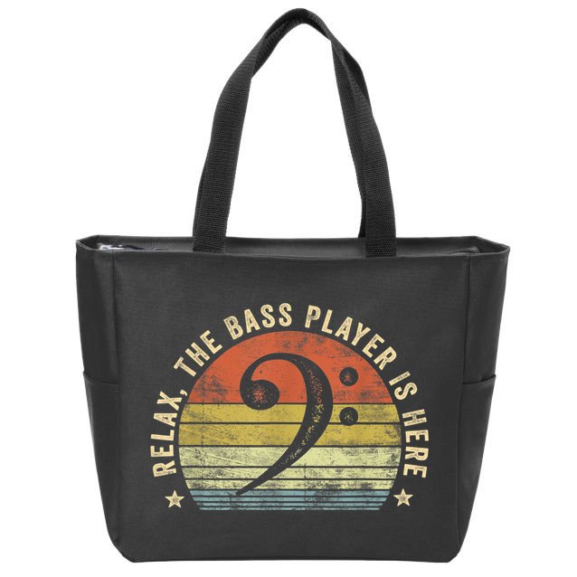 Relax The Bass Player Is Here Bassist Gifts Music Guitar Zip Tote Bag