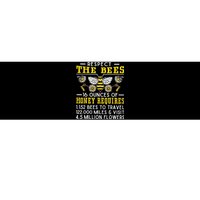 Respect The Bees 16 Ounces Of Honey Requires 1152 Bees To Bumper Sticker