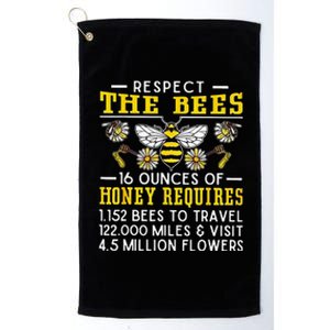 Respect The Bees 16 Ounces Of Honey Requires 1152 Bees To Platinum Collection Golf Towel