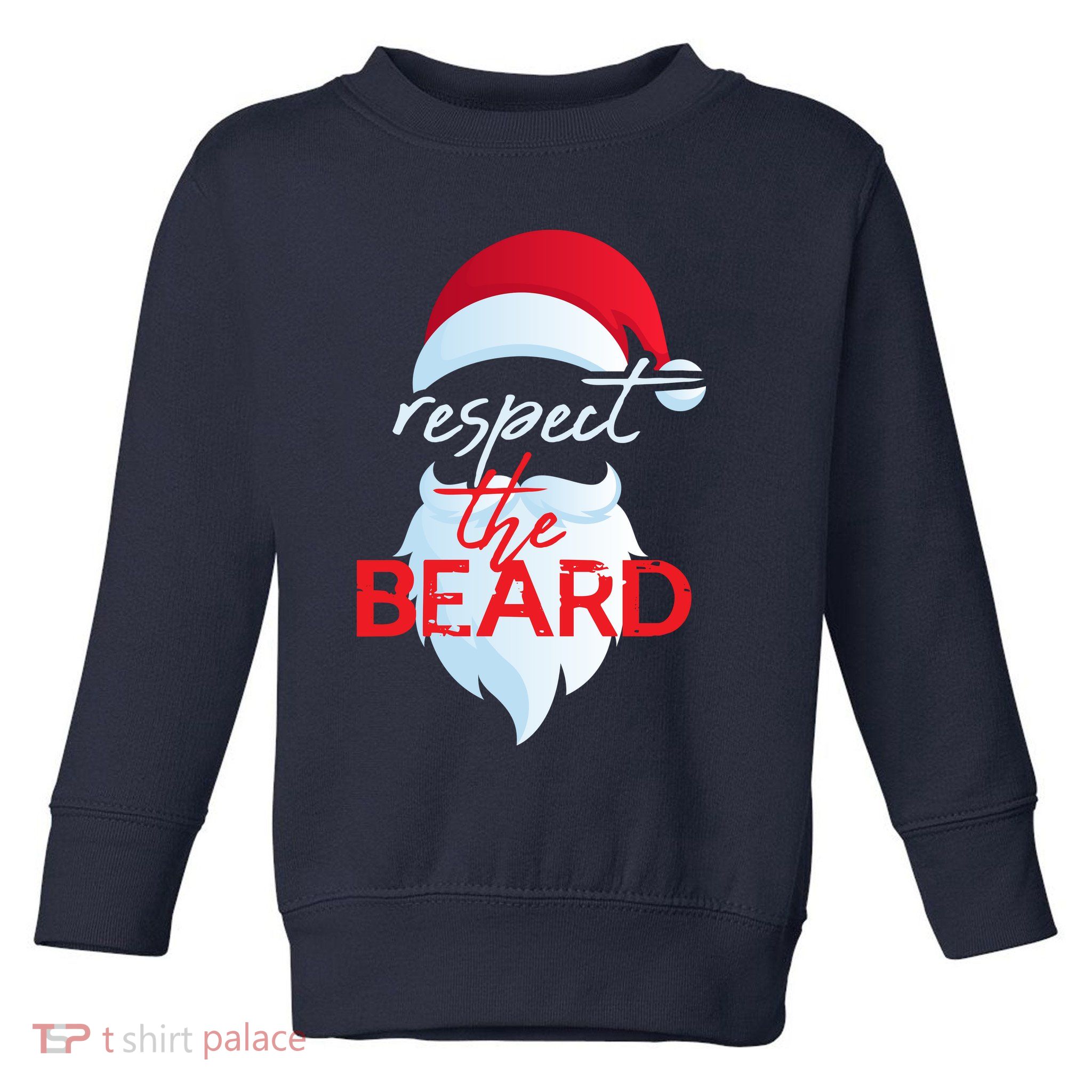 Respect The Beard Santa Claus Funny Christmas Toddler Sweatshirt