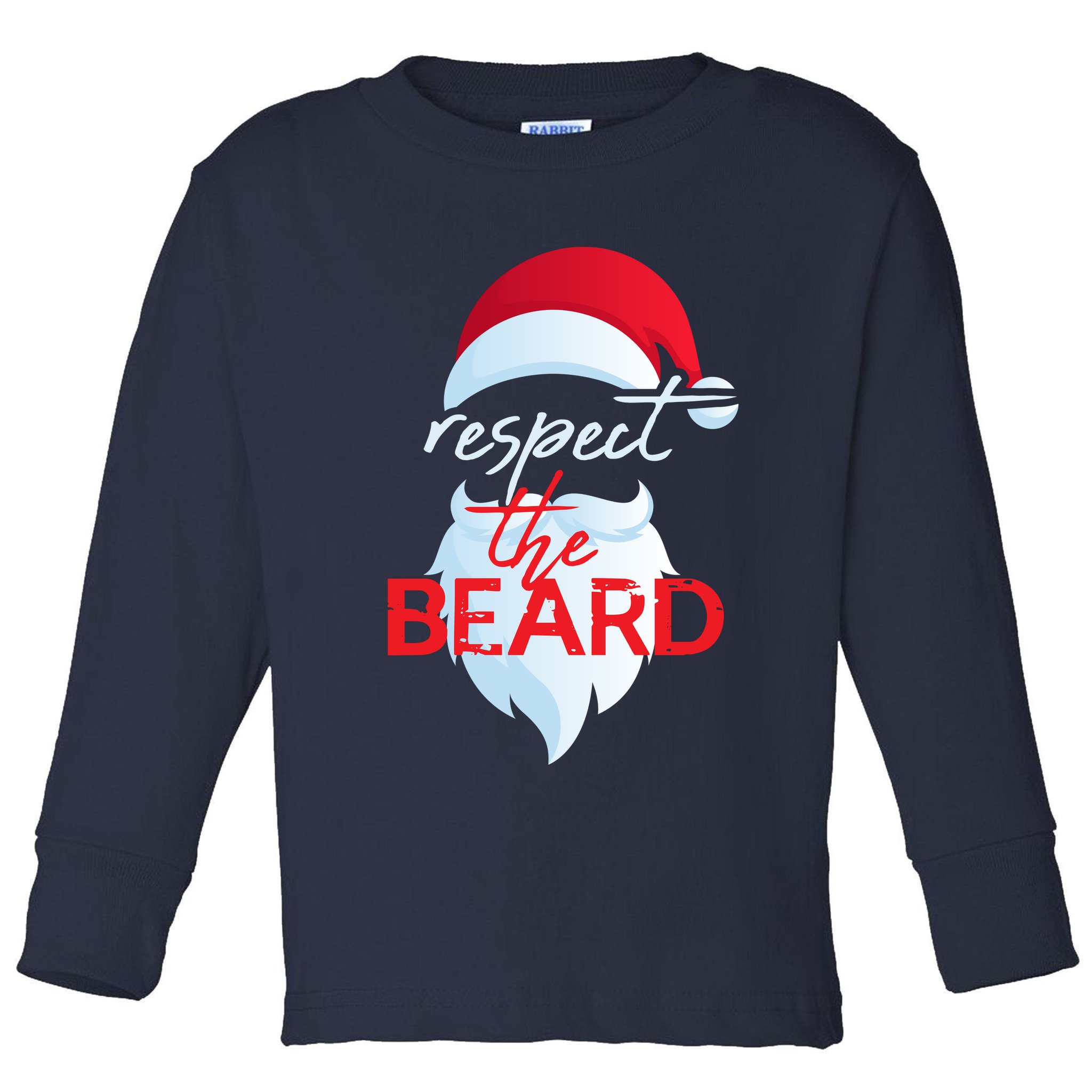 Respect The Beard Santa Claus Funny Christmas Toddler Long Sleeve Shirt
