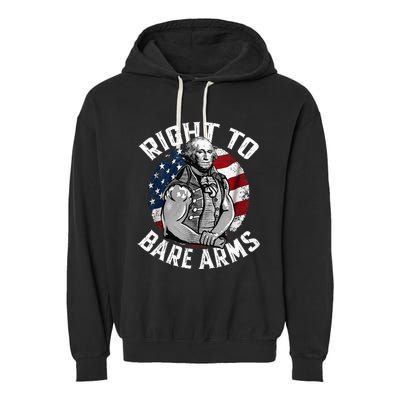 Right To Bare Arms 4th Of July Gym George Washington Garment-Dyed Fleece Hoodie