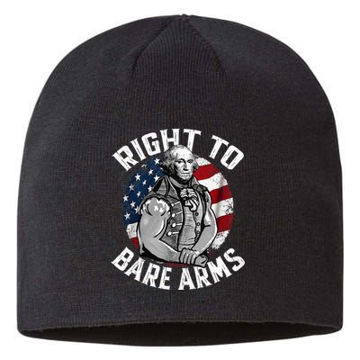 Right To Bare Arms 4th Of July Gym George Washington Sustainable Beanie