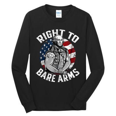 Right To Bare Arms 4th Of July Gym George Washington Tall Long Sleeve T-Shirt