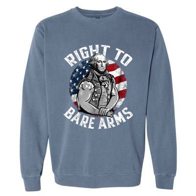 Right To Bare Arms 4th Of July Gym George Washington Garment-Dyed Sweatshirt