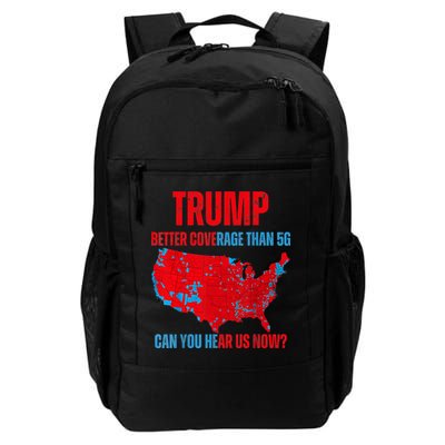 Retro Trump Better Coverage Than 5g Can You Hear Us Now Daily Commute Backpack