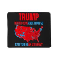 Retro Trump Better Coverage Than 5g Can You Hear Us Now Mousepad
