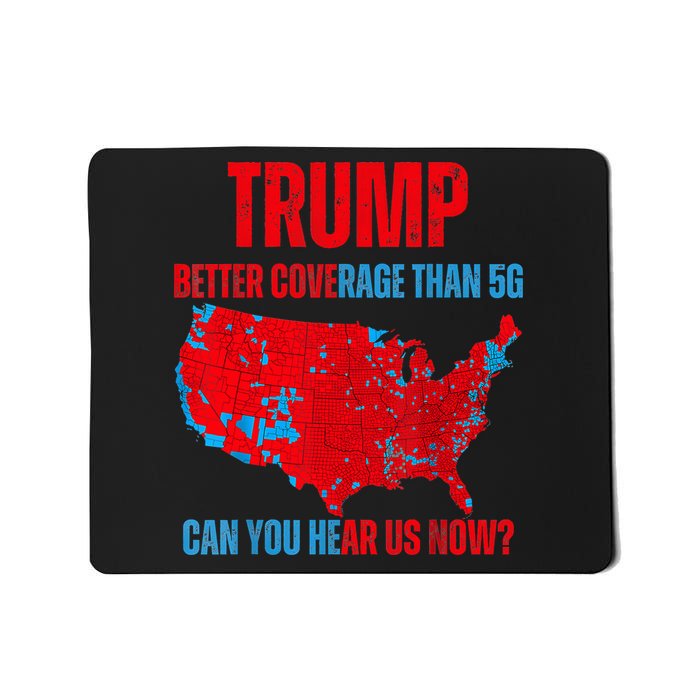 Retro Trump Better Coverage Than 5g Can You Hear Us Now Mousepad