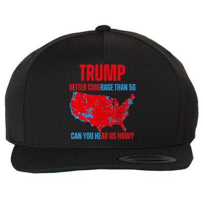 Retro Trump Better Coverage Than 5g Can You Hear Us Now Wool Snapback Cap