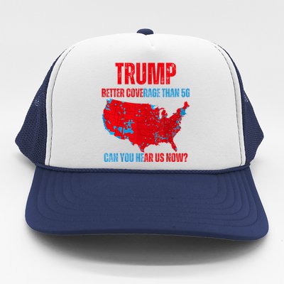 Retro Trump Better Coverage Than 5g Can You Hear Us Now Trucker Hat