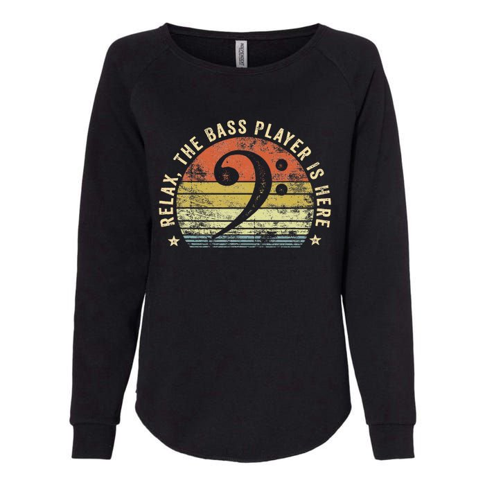 Relax The Bass Player Is Here Bassist Gifts Music Guitar  Womens California Wash Sweatshirt