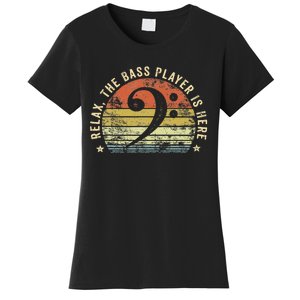 Relax The Bass Player Is Here Bassist Gifts Music Guitar  Women's T-Shirt