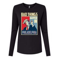 Retro Trump Bad Things Happen In Philadelphia Trending Womens Cotton Relaxed Long Sleeve T-Shirt