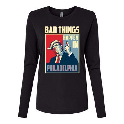 Retro Trump Bad Things Happen In Philadelphia Trending Womens Cotton Relaxed Long Sleeve T-Shirt