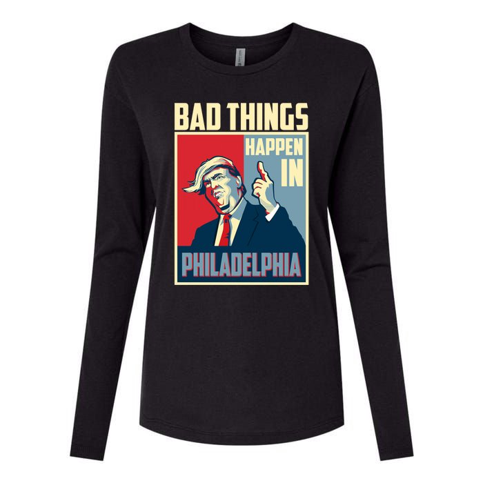 Retro Trump Bad Things Happen In Philadelphia Trending Womens Cotton Relaxed Long Sleeve T-Shirt