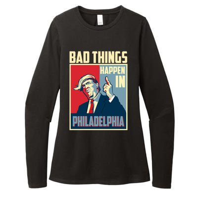 Retro Trump Bad Things Happen In Philadelphia Trending Womens CVC Long Sleeve Shirt