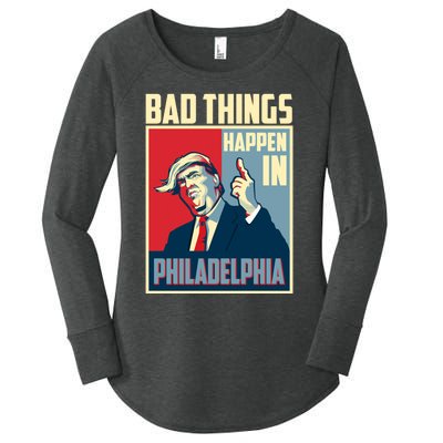 Retro Trump Bad Things Happen In Philadelphia Trending Women's Perfect Tri Tunic Long Sleeve Shirt