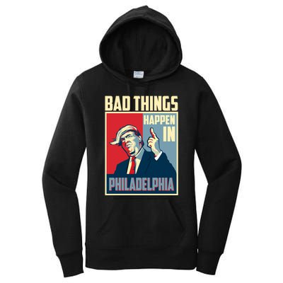 Retro Trump Bad Things Happen In Philadelphia Trending Women's Pullover Hoodie