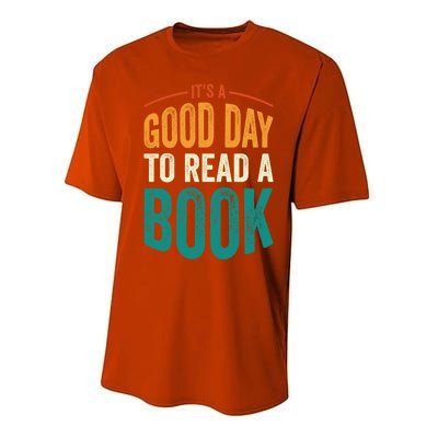 Reading Teacher Bookworm Its A Good Day To Read A Book Funny Gift Performance Sprint T-Shirt