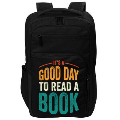 Reading Teacher Bookworm Its A Good Day To Read A Book Funny Gift Impact Tech Backpack