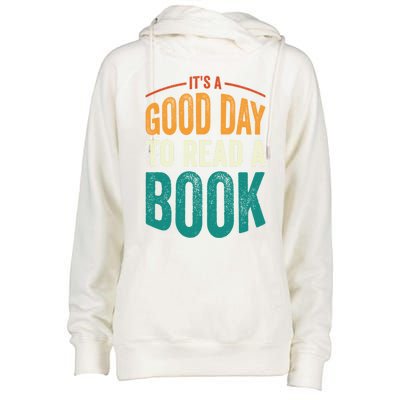 Reading Teacher Bookworm Its A Good Day To Read A Book Funny Gift Womens Funnel Neck Pullover Hood